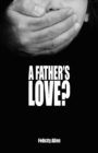 A Father's Love? - eBook
