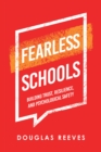 Fearless Schools : Building Trust, Resilience, and Psychological Safety - eBook