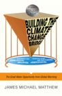 Building the Climate Change Bridge : The Great Water Opportunity from Global Warming - eBook