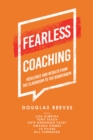Fearless Coaching : Resilience and Results from the Classroom to the Boardroom - eBook