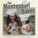 The Montessori Baker - eBook