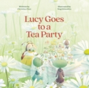 Lucy Goes to a Tea Party - eBook