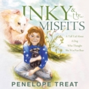 INKY & THE MISFITS : A Tall Tail About A Dog Who Thought She Was Part Bear - eBook