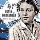Dovey Undaunted - eAudiobook