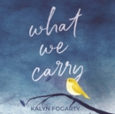 What We Carry - eAudiobook