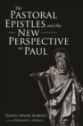 The Pastoral Epistles and the New Perspective on Paul - eBook