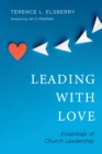 Leading with Love : Essentials of Church Leadership - eBook