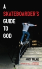 A Skateboarder's Guide to God - eBook