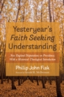 Yesteryear's Faith Seeking Understanding : New England Disputations on Providence; With a Historical-Theological Introduction - eBook