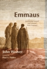 Emmaus : Journeying toward and onward from Emmaus - eBook