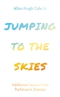 Jumping to the Skies : Additional Lessons from Parkinson's Disease - eBook