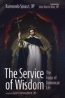 The Service of Wisdom : The Focus of Dominican Life - eBook