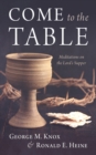 Come to the Table : Meditations on the Lord's Supper - eBook