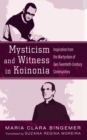 Mysticism and Witness in Koinonia : Inspiration from the Martyrdom of Two Twentieth-Century Communities - eBook