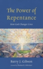 The Power of Repentance : How God Changes Lives - eBook
