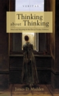 Thinking about Thinking : Mind and Meaning in the Era of Techno-Nihilism - eBook