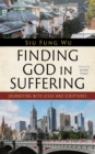 Finding God in Suffering : Journeying with Jesus and Scriptures - eBook