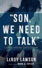 Son, We Need to Talk : Coping with My Son's Suicide - eBook