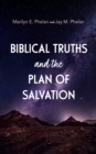 Biblical Truths and the Plan of Salvation - eBook