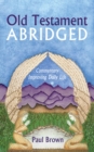 Old Testament Abridged : Commentary Improving Daily Life - eBook