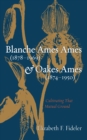Blanche Ames Ames (1878-1969) and Oakes Ames (1874-1950) : Cultivating That Mutual Ground - eBook