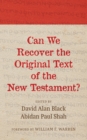Can We Recover the Original Text of the New Testament? - eBook