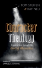 Character Theology : Engaging God through His Cast of Characters - eBook