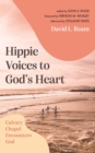 Hippie Voices to God's Heart : Calvary Chapel Encounters God - eBook