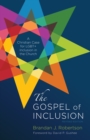 The Gospel of Inclusion, Revised Edition : A Christian Case for LGBT+ Inclusion in the Church - eBook