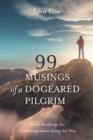 99 Musings of a Dogeared Pilgrim : Daily Readings for Encouragement along the Way - eBook