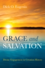 Grace and Salvation : Divine Engagement in Creation History - eBook