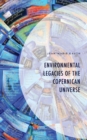 Environmental Legacies of the Copernican Universe - Book