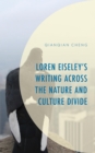 Loren Eiseley's Writing across the Nature and Culture Divide - eBook