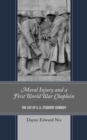 Moral Injury and a First World War Chaplain : The Life of G. A. Studdert Kennedy - Book