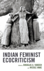 Indian Feminist Ecocriticism - Book