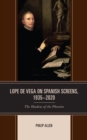 Lope de Vega on Spanish Screens, 1935-2020 : The Shadow of the Phoenix - Book