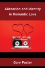 Alienation and Identity in Romantic Love - Book