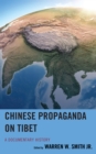 Chinese Propaganda on Tibet : A Documentary History - Book