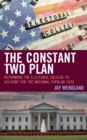 The Constant Two Plan : Reforming the Electoral College to Account for the National Popular Vote - Book
