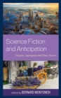 Science Fiction and Anticipation : Utopias, Dystopias and Time Travel - eBook