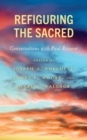 Refiguring the Sacred : Conversations with Paul Ricoeur - Book