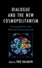 Dialogue and the New Cosmopolitanism : Conversations with Edward Demenchonok - eBook