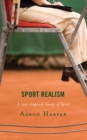 Sport Realism : A Law-Inspired Theory of Sport - Book