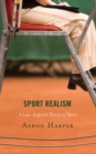 Sport Realism : A Law-Inspired Theory of Sport - eBook