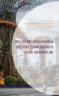 Anticipatory Environmental (Hi)Stories from Antiquity to the Anthropocene - eBook