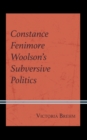 Constance Fenimore Woolson's Subversive Politics - eBook