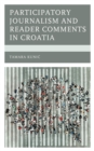 Participatory Journalism and Reader Comments in Croatia - Book