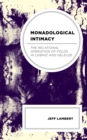 Monadological Intimacy : The Relational Operation of Folds in Leibniz and Deleuze - Book