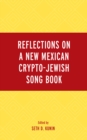 Reflections on A New Mexican Crypto-Jewish Song Book - eBook