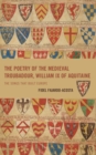 The Poetry of the Medieval Troubadour, William IX of Aquitaine : The Songs that Built Europe - Book